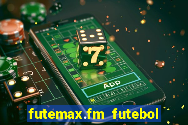 futemax.fm futebol ao vivo